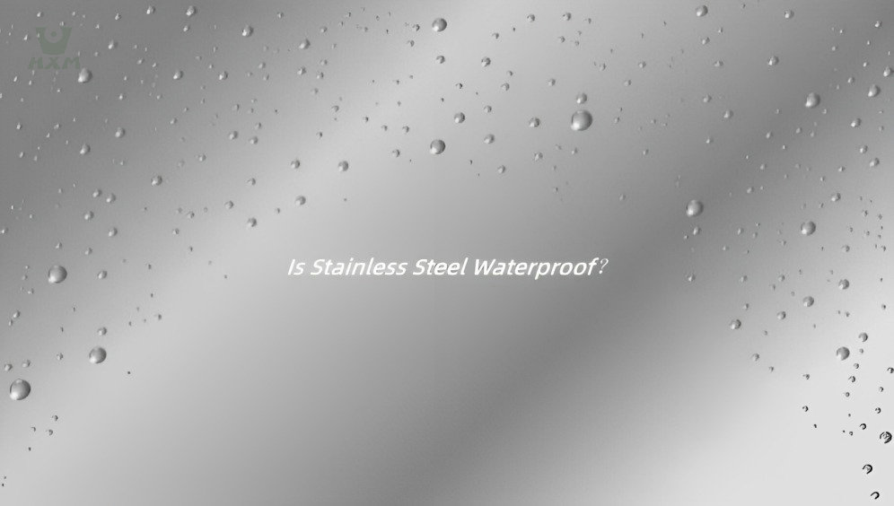 is stainless steel waterproof